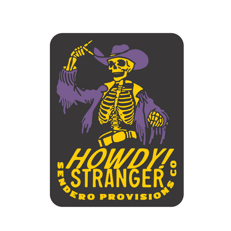 Sendero Howdy Stranger Sticker