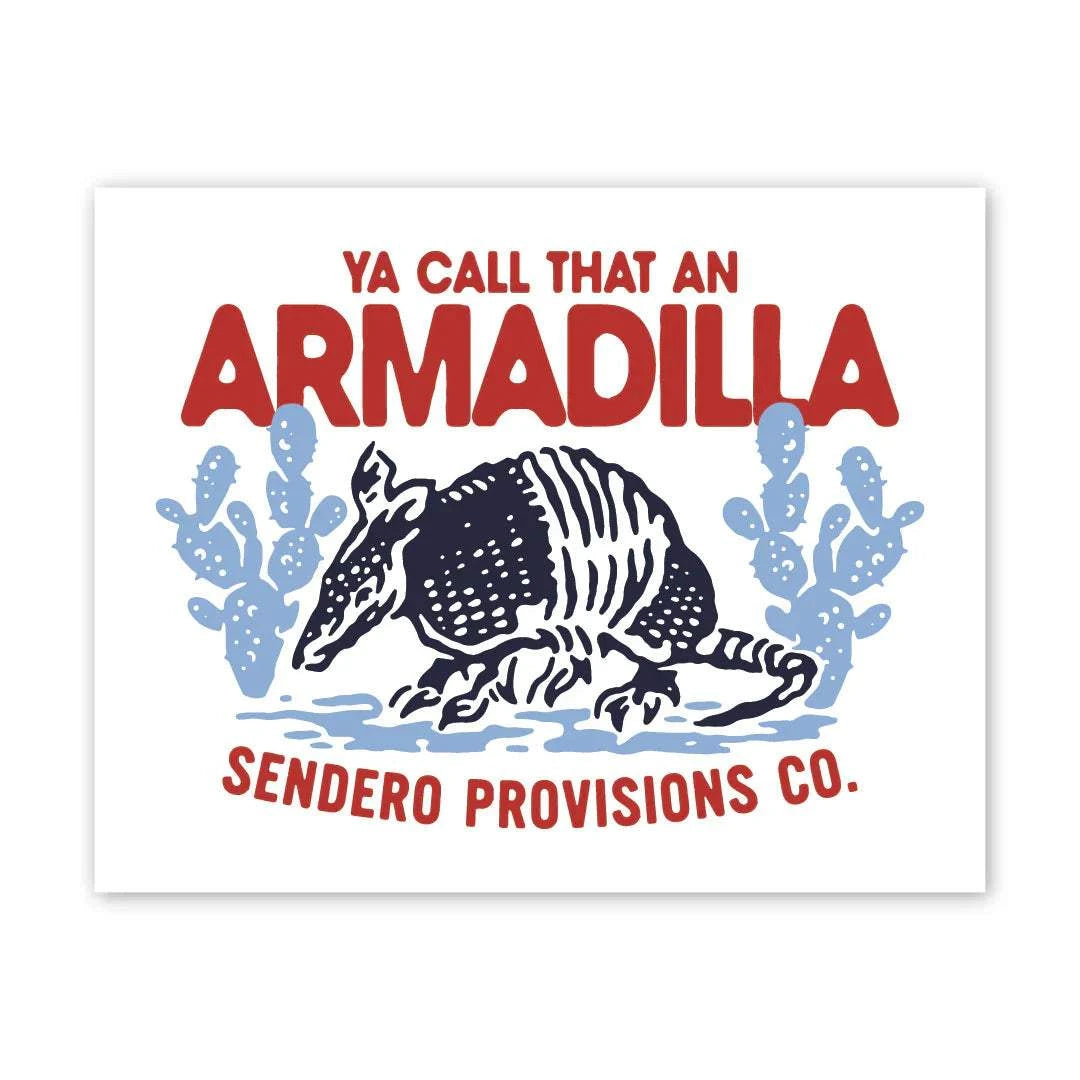Sendero Armadilla sticker featuring an armadillo illustration with cacti and text "Ya Call That an Armadilla" by Sendero Provisions Co.