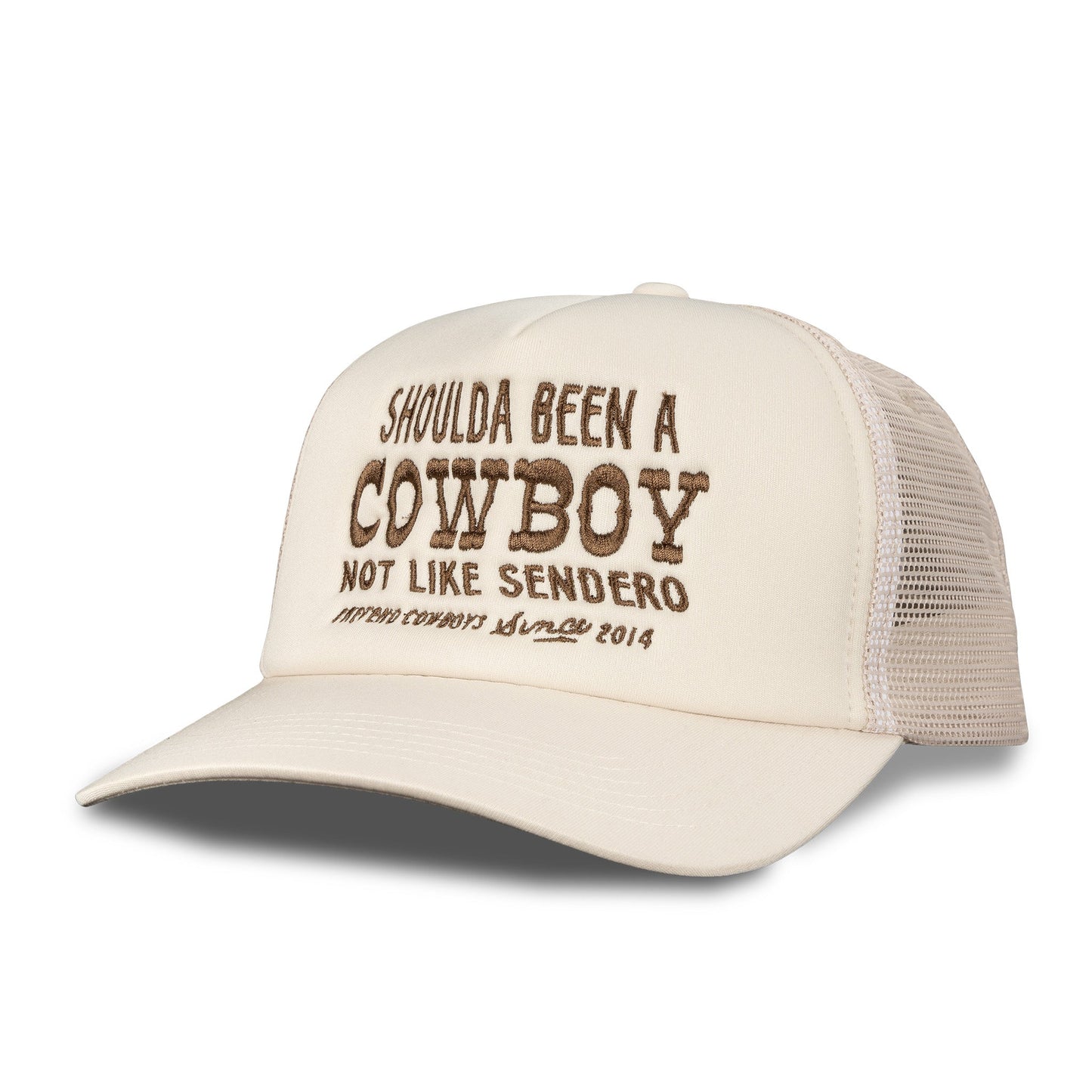 Sendero Shoulda Been A Cowboy Hat