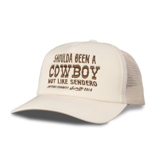 Sendero Shoulda Been A Cowboy Hat